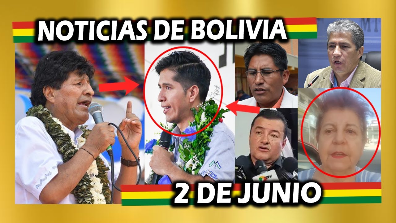 BOLIVIAN NEWS TODAY, JUNE 2, BOLIVIAN NEWS, BOLIVIAN NEWS, JUNE 2, BOLIVIAN NEWS
