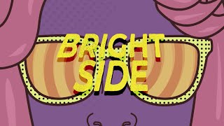 The Bright Side Music Video