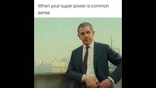 When Your Super Power is Common Sense