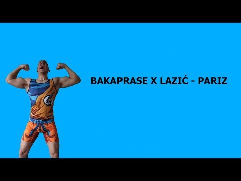 BAKAPRASE X LAZIĆ - PARIZ ( TEKST/LYRICS )