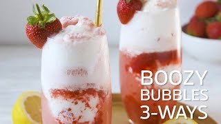 Boozy Bubbles 3 Ways