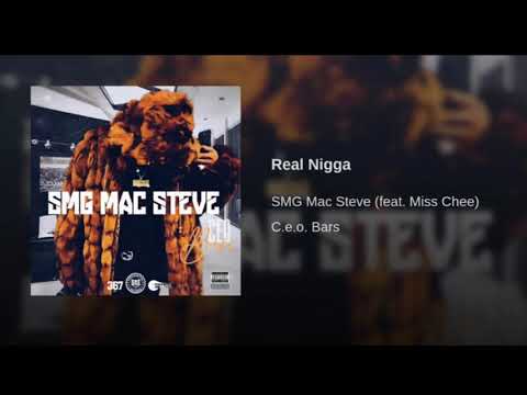 SMG Mac Steve - Real N*gga (Feat. Bo Bandz & Miss Chee)