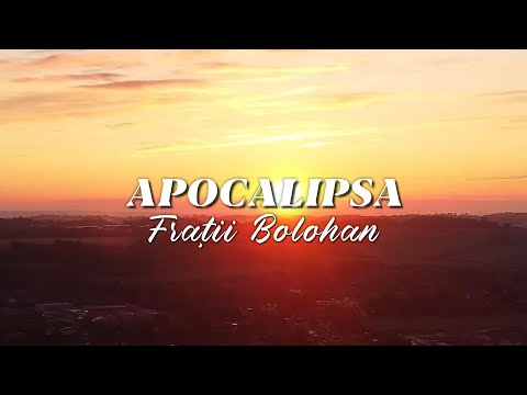 Fratii Bolohan | Apocalipsa