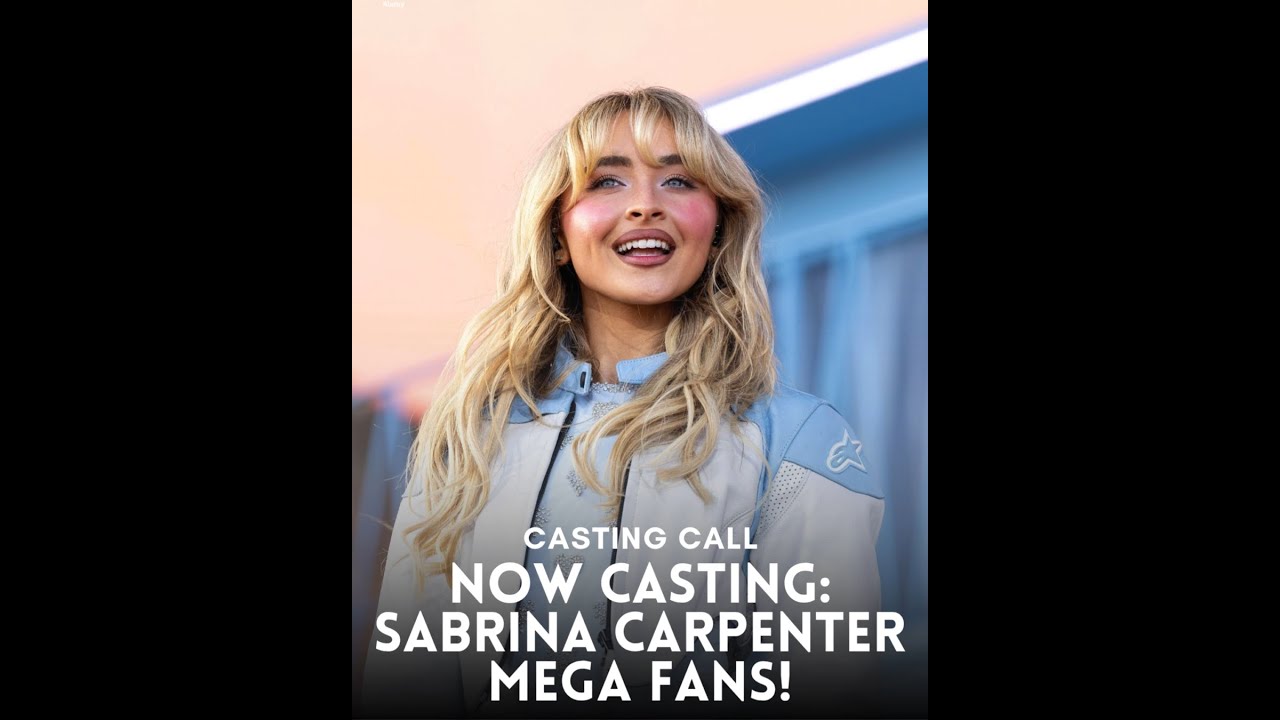 🎤✨ CASTING CALL Are You Sabrina Carpenter’s #1 Fan! 💙🌟