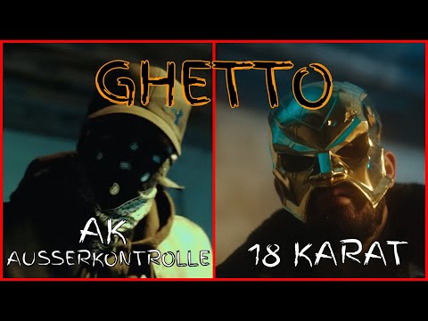 AK Ausserkontrolle feat. 18 Karat - Ghetto (Remix) | Deutschrap