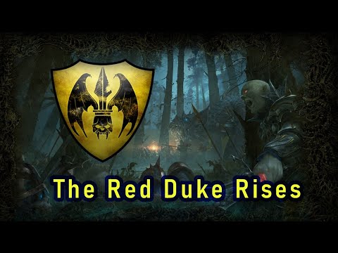 The Red Duke Rises - Total War Warhammer - Legendary Modded Campaign