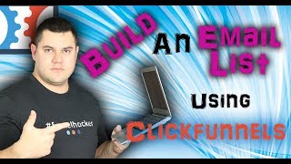 How To Build An Email List Using Clickfunnels And Still Make Money