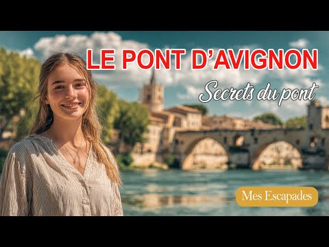 Pont d'Avignon (Pont Saint-Bénezet), Avignon, Provence France | MES ESCAPADES | 4K