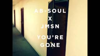 JMSN x Ab-Soul  - You're Gone (IAMNOBODI Remix)