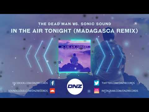 DNZF664 // THE DEAD MAN & SONIC SOUND - IN THE AIR TONIGHT MADAGASCA REMIX (DNZ Records)