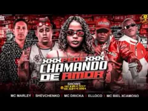 SHEVCHENKO E ELLOCO, MC MARLEY, BIEL XCAMOSO, MC DRICKA - PEDE CHAMANDO DE AMOR - DJ CHAPA