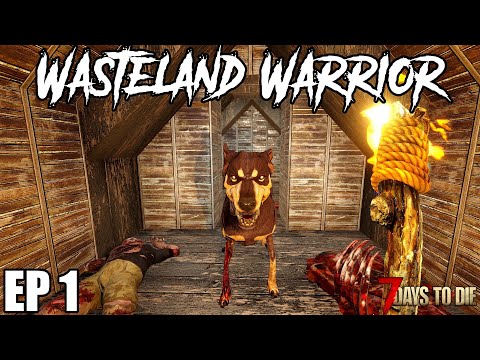 7 Days To Die - Wasteland Warrior EP1 (Alpha 19)