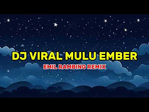 DJ VIRAL TIKTOK MULU EMBER - EMIL RAMBING REMIX (SIMPLE DISTAN) 2024 !!!!