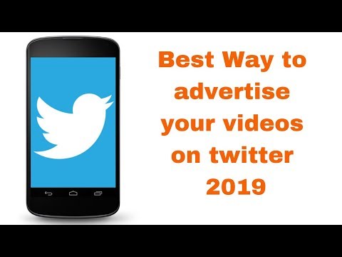 Best Way to advertise your videos on twitter 2019