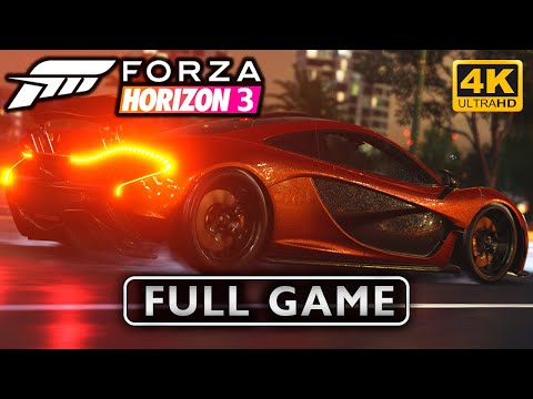 〈4K〉Forza Horizon 3 FULL GAME Walkthrough - No Commentary GamePlay