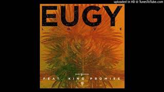 Eugy ft King Promise - Love (www.GhanTracks.com)