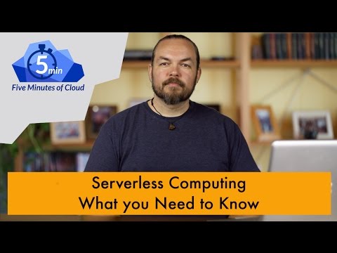Serverless Computing - What you Need to Know 5MoC-40