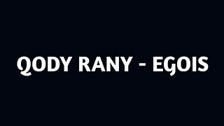 Download lagu QODY RANY - EGOIS (LIRIK) mp3