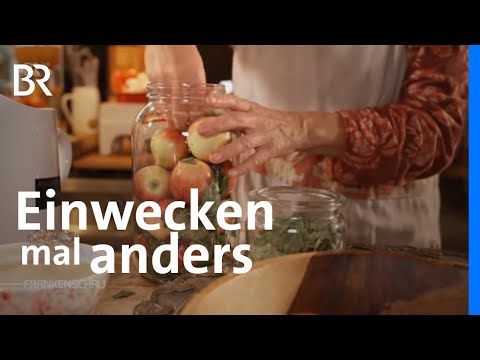 Sommer im Glas: Obst und Gemüse haltbar machen | Frankenschau | BR
