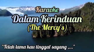 Download lagu Karaoke Dalam Kerinduan (Charles Hutagalung - The Mercy's) dengan Lirik Versi Akas 4G mp3 Download lagu Karaoke Dalam Kerinduan (Charles Hutagalung - The Mercy's) dengan Lirik Versi Akas 4G mp3
