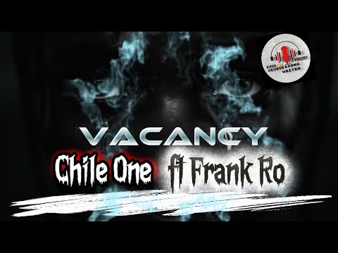 Vacancy (Lyrics)_ Chile_ one_ ft _Frank_ Ro