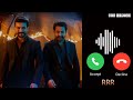 Dosti Song RRR BGM Ringtone NTR Ram Charan SS Rajamouli Dosti Download Link In Description