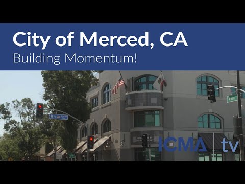 City of Merced, CA - Building Momentum!