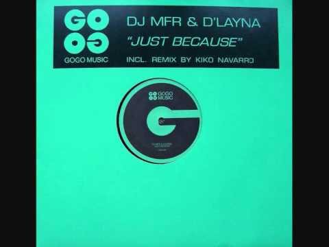 DJ MFR & D'Layna - Just Because
