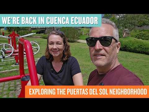 Cuenca, Ecuador - Exploring The Puertas Del Sol Neighborhood!