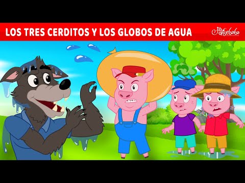 Los Tres Cerditos y Los Globos de Agua 💧🐷 | Cuentos infantiles para dormir en Español