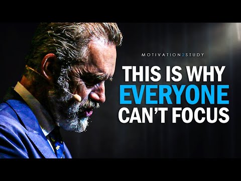 Jordan Peterson: Why You Can’t Focus on Studying/Working