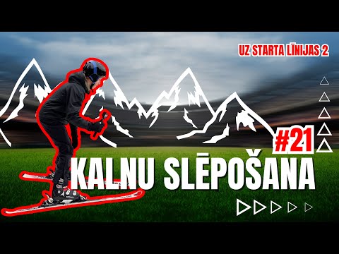 UZ STARTA LĪNIJAS 2 #21 | KALNU SLĒPOŠANA
