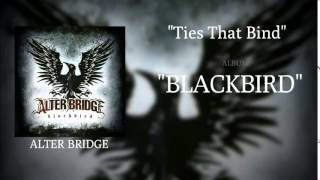 Alter Bridge - Ties That Bind [HQ]