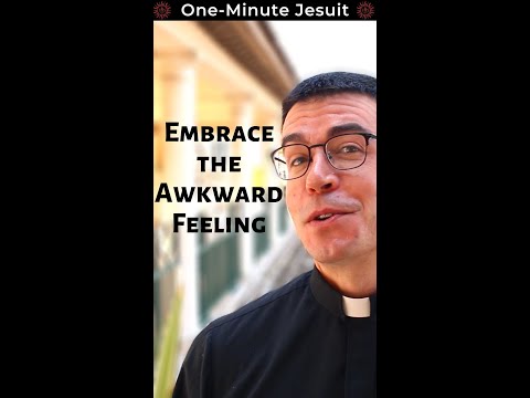 Embrace the Awkward Feeling | One-Minute Jesuit #shorts