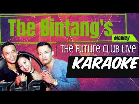 The Bintang's Medley - The Future Club Live Karaoke @marcovickaraoke