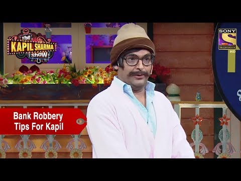 Kapil Gets Tips To Rob A Bank - The Kapil Sharma Show
