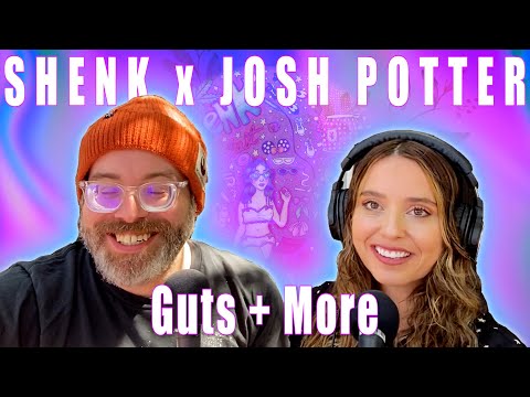 Guts + More W/ Comedian Josh Potter