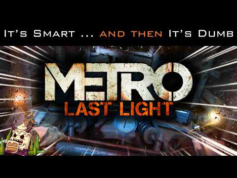 METRO: Last Light Is a Good Game with MASSIVE Problems™