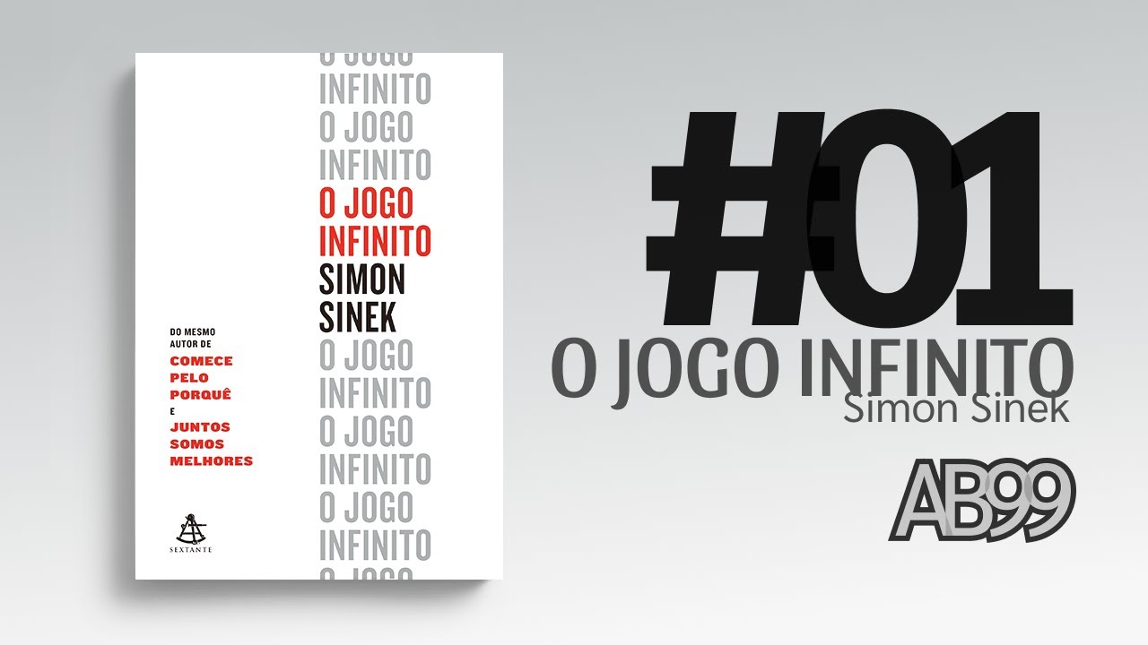 O Jogo Infinito - Simon Sinek #01