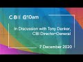 CBI@10 - In Discussion with Tony Danker, CBI Director-General - 7 December 2020