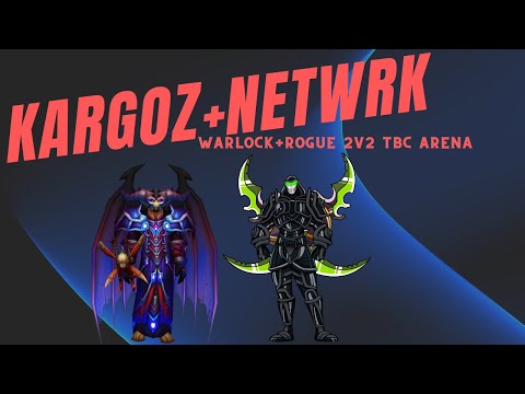 Rogue/Warlock with Kargoz! (Ally TBC) 2V2 Arena
