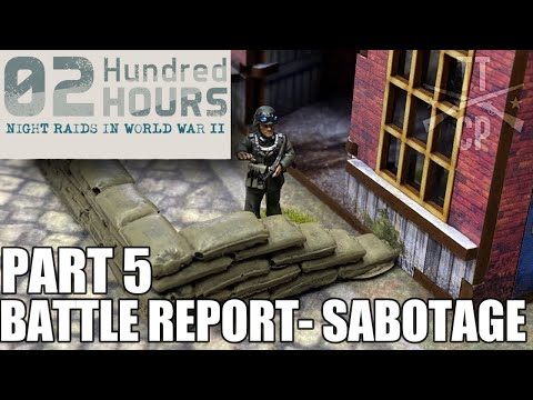 Tabletop CP: 02Hundred Hours Series Part 5 Battle Report- Sabotage!