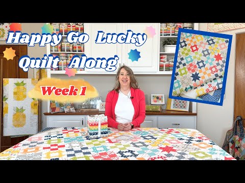 Happy Go Lucky Quilt Along: Week 1