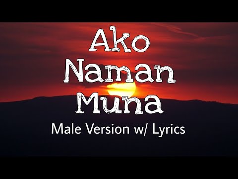 Ako Naman Muna | Male Version