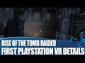 Rise Of The Tomb Raider - First PlayStation VR Details