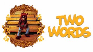 Kanye West - Two Words ft. Mos Def, Freeway, The Boys Choir Of Harlem (Legendado)