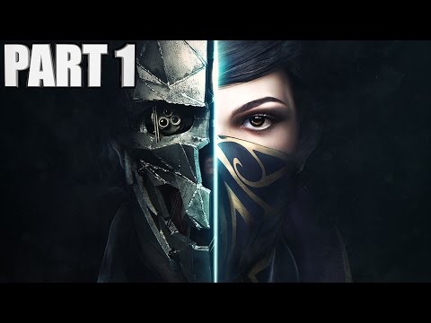 Dishonored 2 Gameplay Walkthrough Part 1 - EMILY PLAYTHROUGH - PC 1080P 60fps