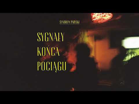 Syndrom Paryski – Sygnały końca pociągu