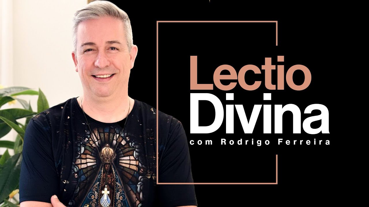 Lectio Divina - 30/01/2025 - Rodrigo Ferreira