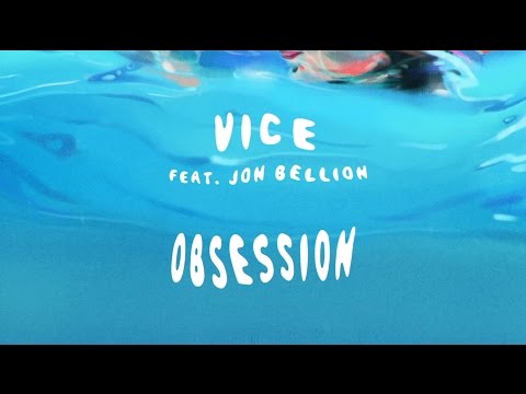 Vice Ft. Jon Bellion - Obsession [Official Audio]